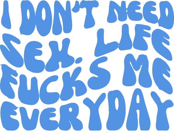 Don't Need Sex DTF Transfer