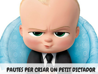 Pautes per criar un "petit dictador" (1r Capítol)