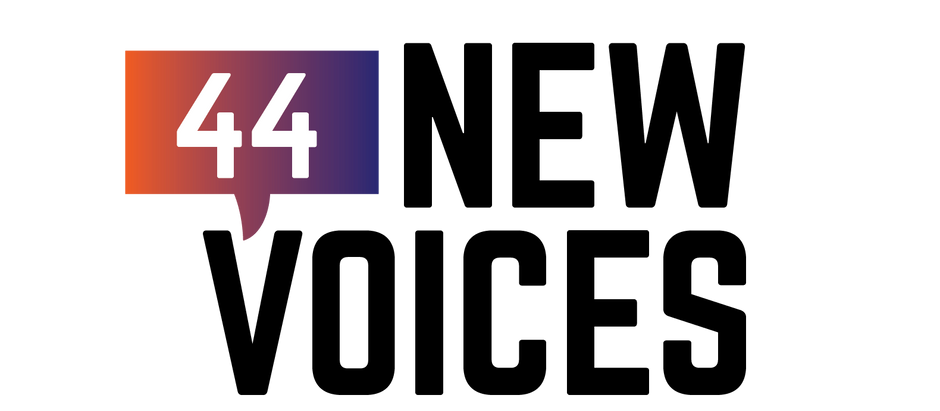 44 New Voices and Countless New Opportunities