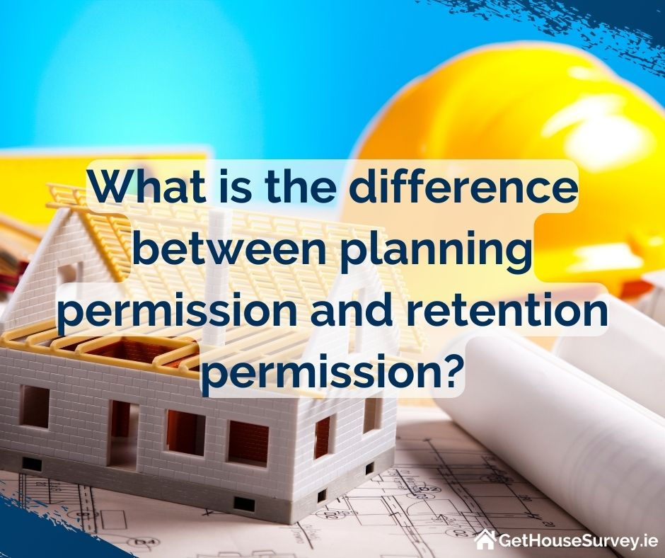What Is The Difference Between Planning Permission And Retention 