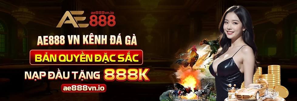 ae888-vn-kenh-da-ga-ban-quyen-dac-sac-nap-dau-tang-888k.jpg