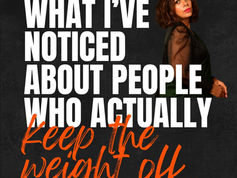 What I’ve Noticed About People Who Actually Keep the Weight Off