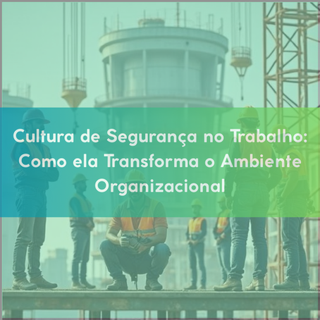 Cultura de Segurança no Trabalho