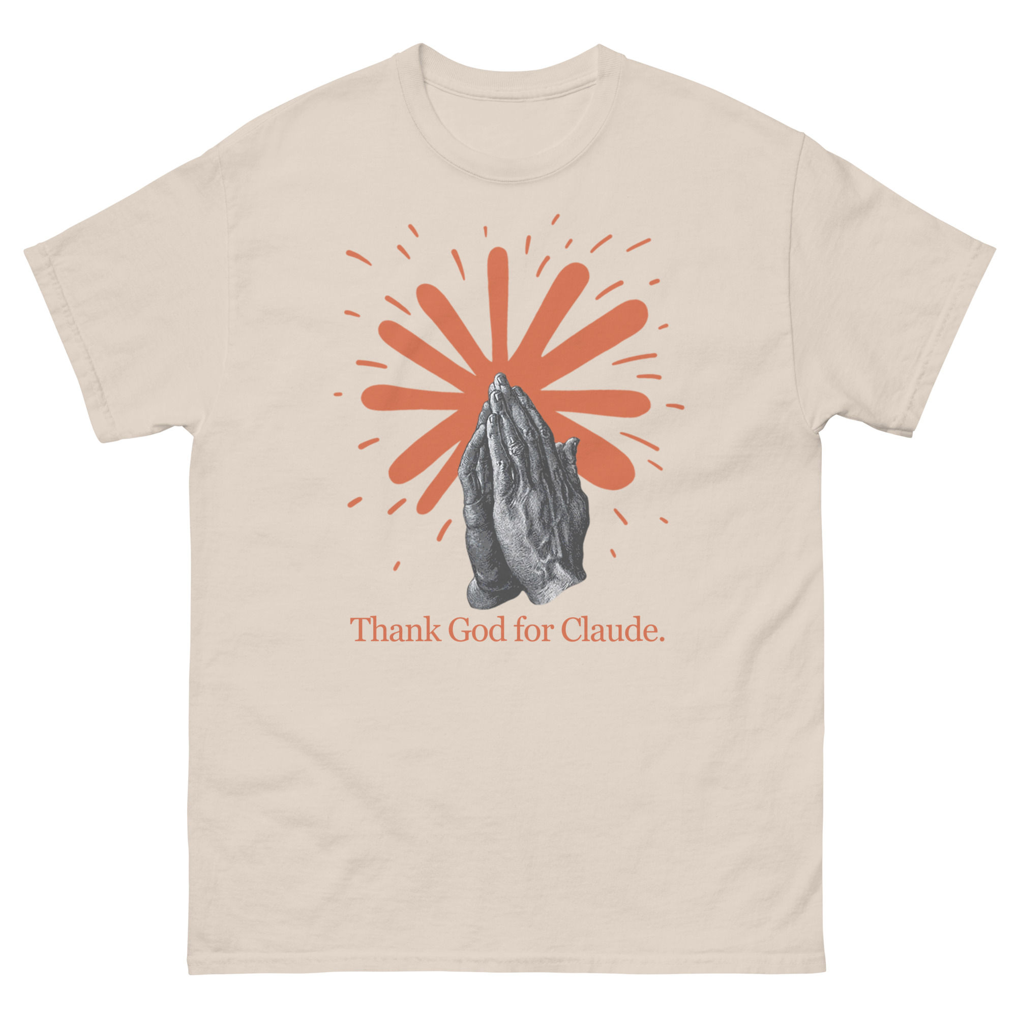 "Thank God for Claude." T-Shirt