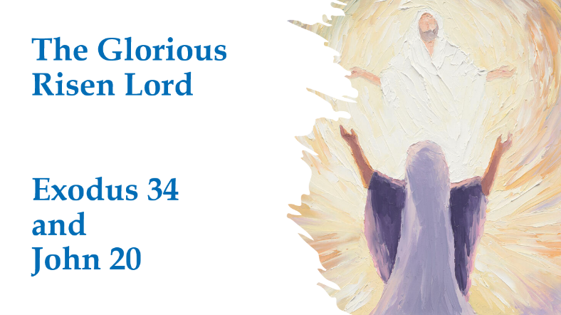 The Glorious Risen Lord