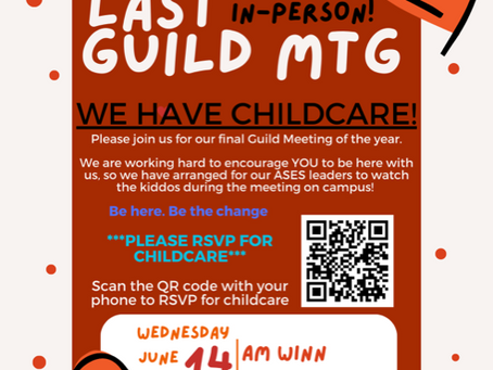 Last Guild Meeting this year! Wednesday, June 14th @6:30pm in-person