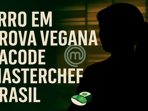 NOTÍCIA: Erro inusitado marca prova vegana no MasterChef e surpreende jurados