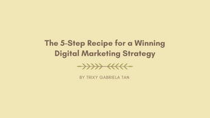 The 5-Step Recipe for a Winning Digital Marketing Strategy