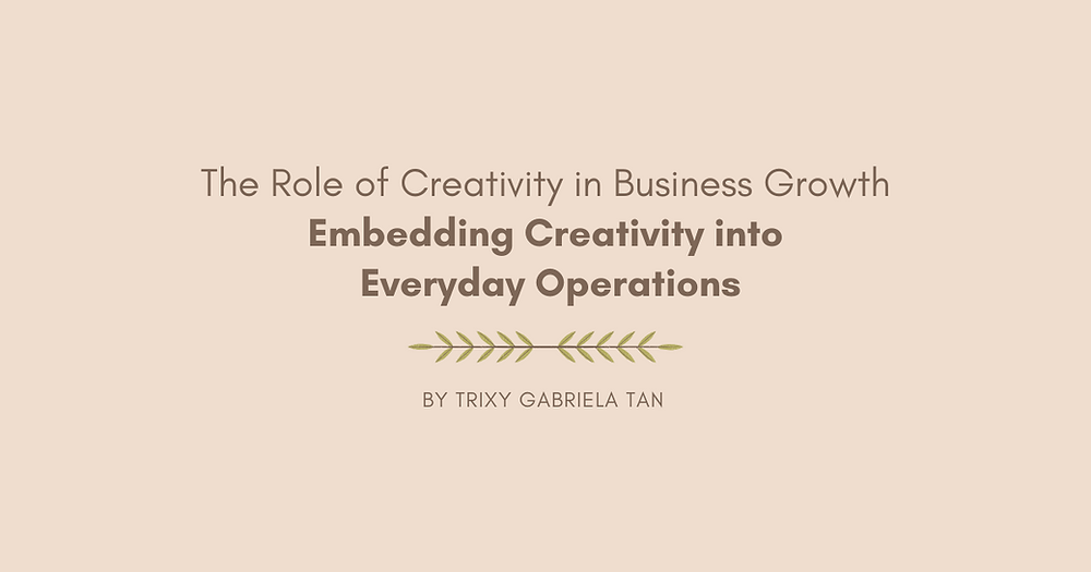 The Role of Creativity in Business Growth - Embedding Creativity into ...