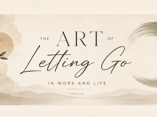 Why Letting Go Creates Space for Growth