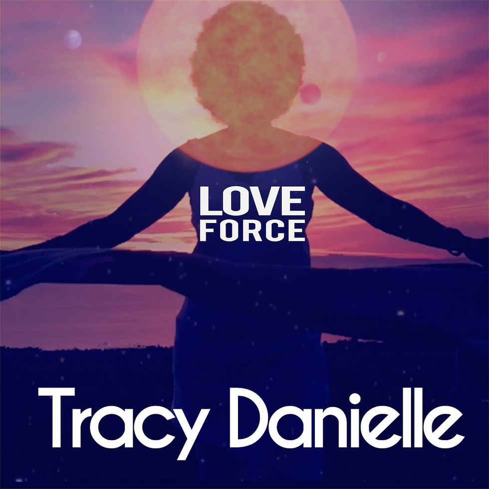 "Love Force" by Tracy Danielle (Music)