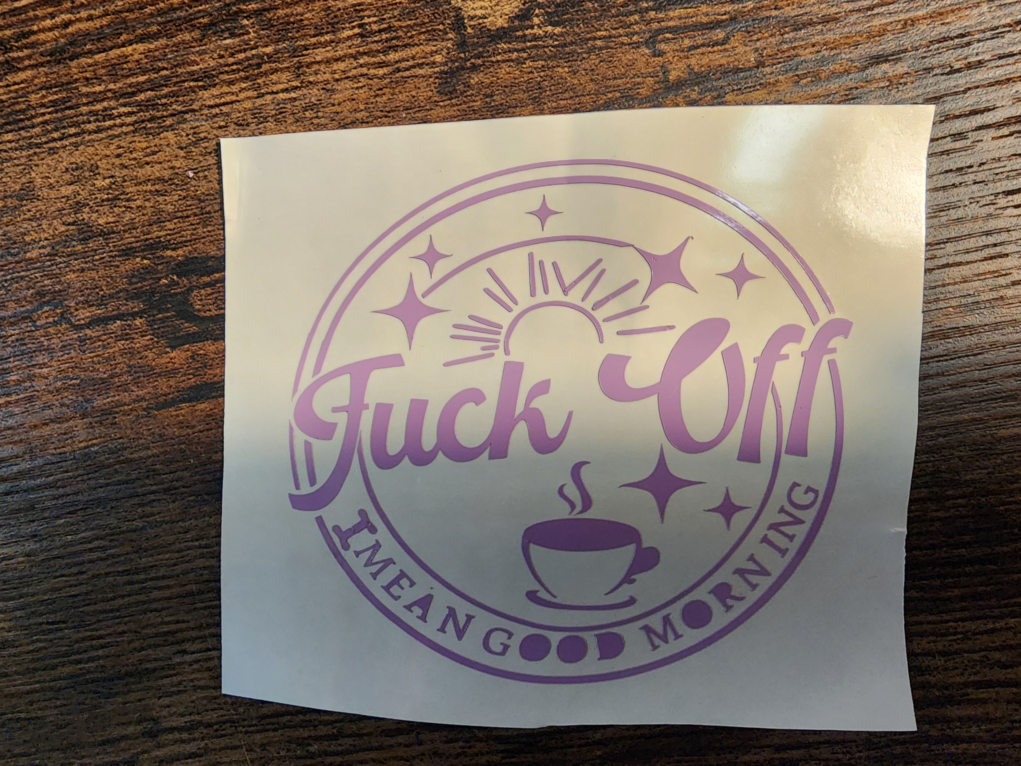 Fuck Off Decal/Tumbler