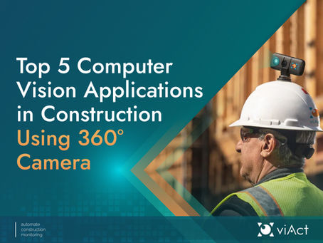 Top 5 Computer Vision Applications in Construction Using 360° Camera