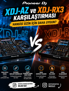 XDJ-AZ ve XDJ-RX3 Karşılaştırması Hangisi Sizin İçin Daha Uygun?