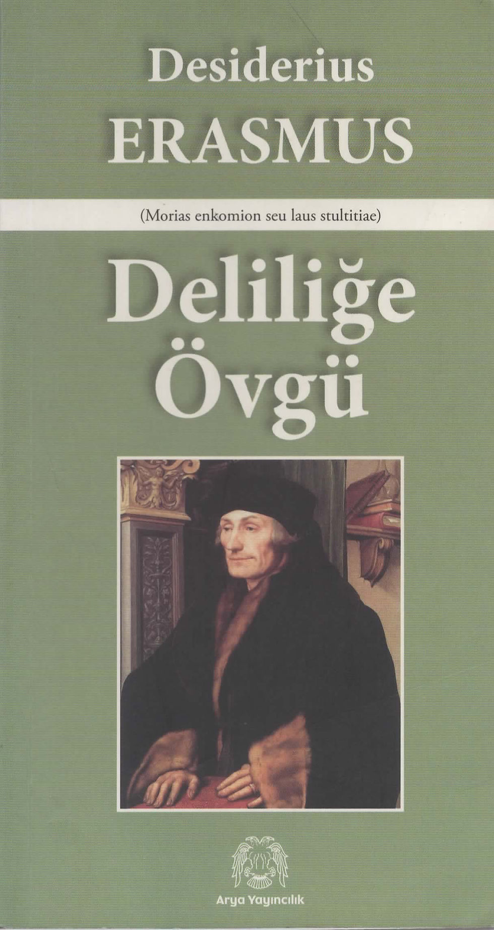 DELİLİĞE ÖVGÜ