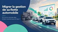 migrer la gestion de votre flotte automobile avant la fin de l'année