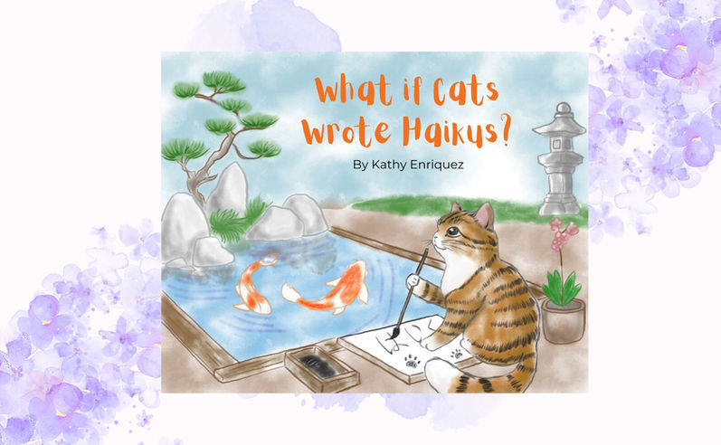 What if Cats Wrote Haikus? book written and illustrated by Kathy Enriquez