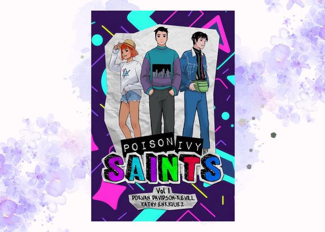 Poison Ivy Saints: Vol 1
By Dorvan Davidson-Revill & Kathy Enriquez