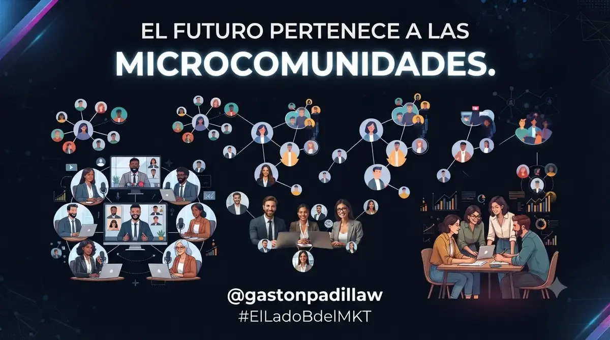Olvídate de los miles de seguidores. El futuro pertenece a las microcomunidades.