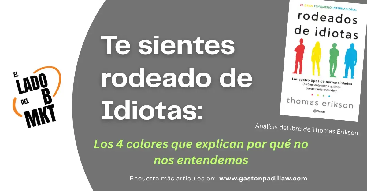 Rodeado de Idiotas: Los 4 colores que explican por qué no nos entendemos