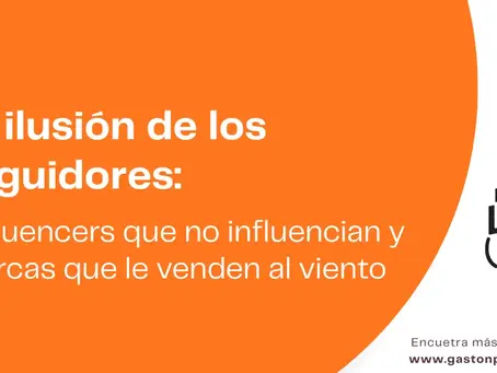 La ilusión de los seguidores: influencers que no influencian y marcas que le venden al viento