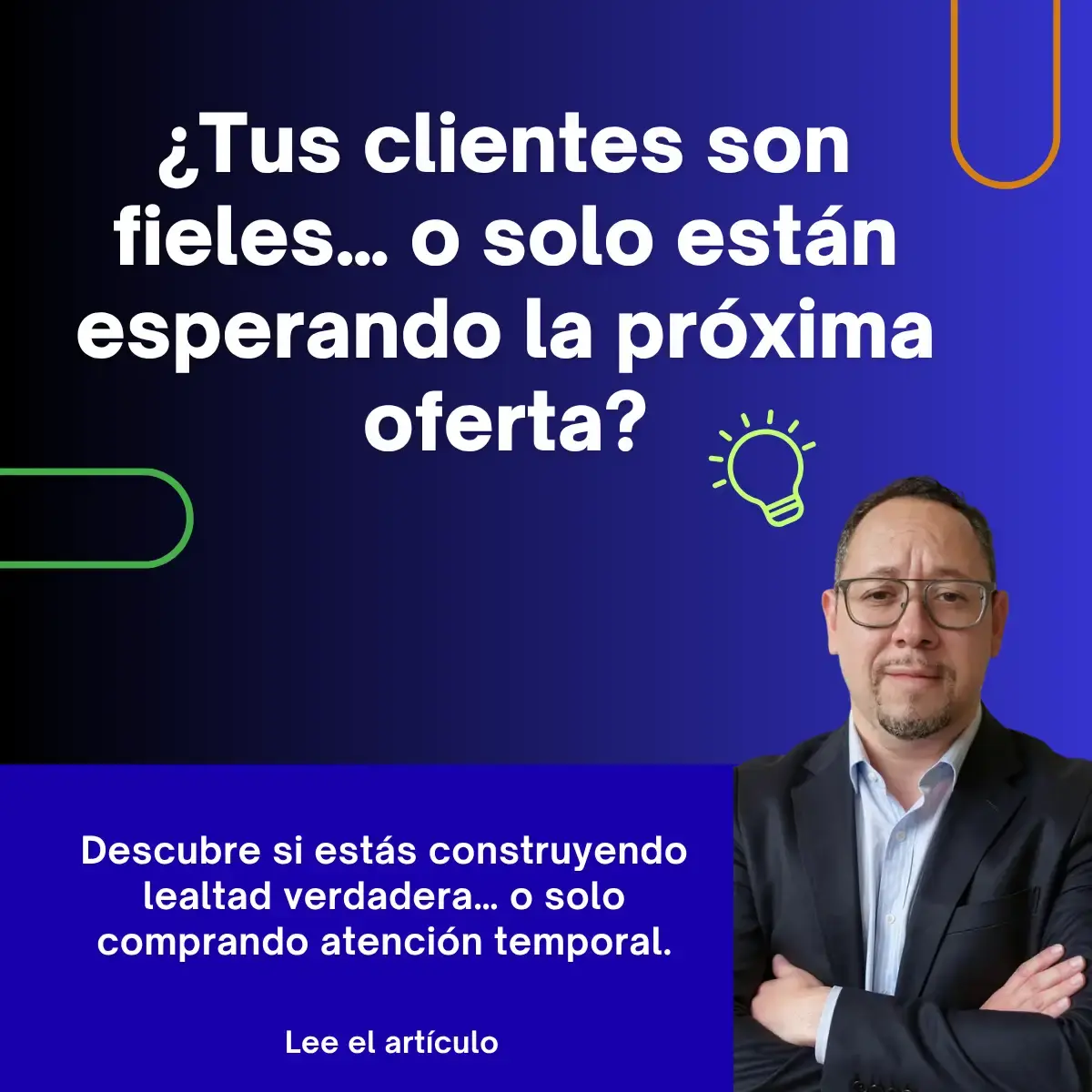 ¿Tus clientes son fieles… o solo están esperando la próxima oferta?