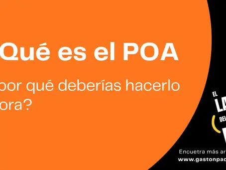 ¿Qué es el POA y por qué deberías hacerlo ahora?