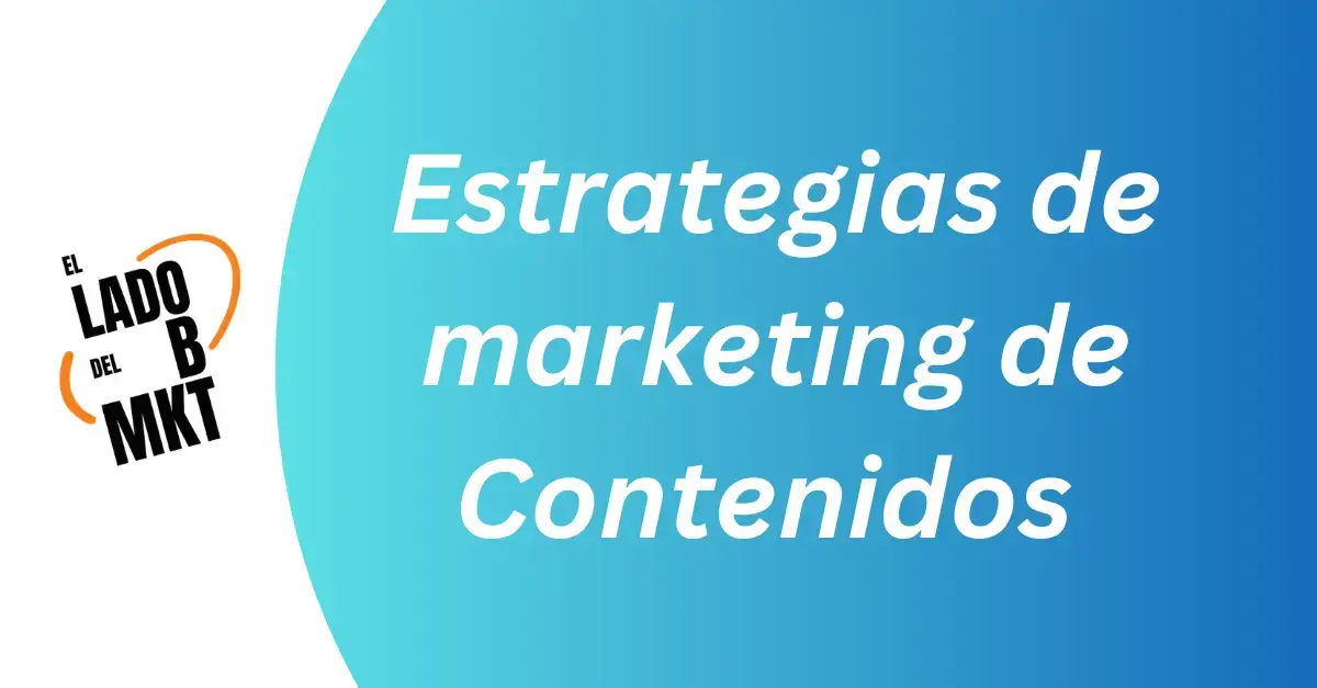 Estrategias de marketing de contenidos que convierten