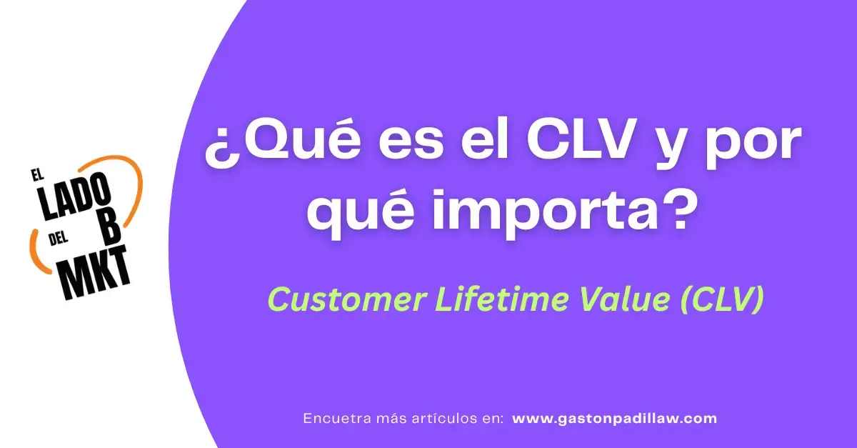 ¿Qué es el CLV y por qué importa?
