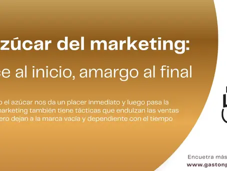 El azúcar del marketing: dulce al inicio, amargo al final