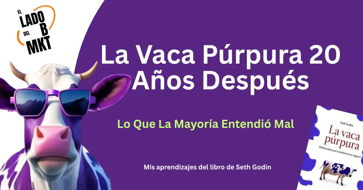 La Vaca Púrpura 20 Años Después: Lo Que La Mayoría Entendió Mal