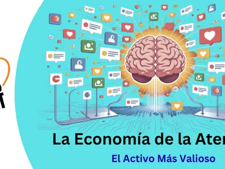 La Economía de la Atención: El Activo Más Valioso