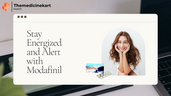 Stay Energized and Alert with Modafinil