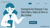 Ivermectin for Humans: Uses, Side Effects, Safety & How to Buy Online