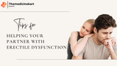Tips for Helping Your Partner with Erectile Dysfunction