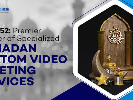 Studio52: Leading Experts in Custom Ramadan Video Greeting Services