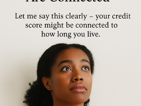 Your Credit Score Might Be Killing You — Literally