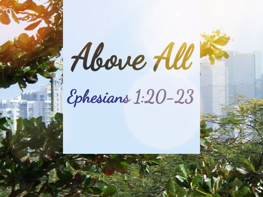 Above All Rule: Ephesians 1:20-23