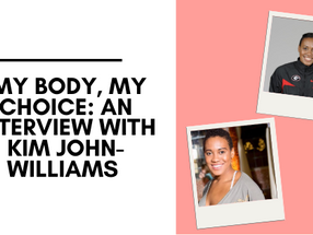 My Body, My Choice: An Interview with Kim John-Williams of the Institute of Caribbean Studies (ICS)