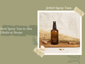 Best spray tan in Abu Dhabi at home with professional Spray Tan at Home in Abu Dhabi service