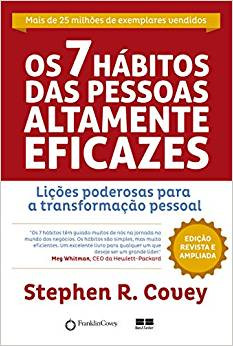 Os sete hábitos das pessoas altamente eficazes, de Stephen R. Covey