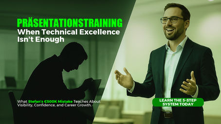Präsentationstraining: When Technical Excellence Isn’t Enough