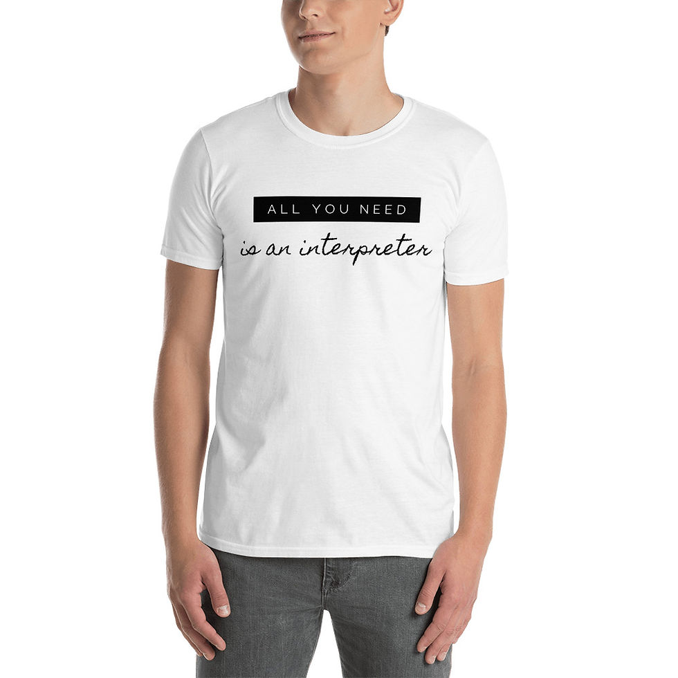 Thumbnail: All You Need is an interpreter Unisex T-Shirt - white/black