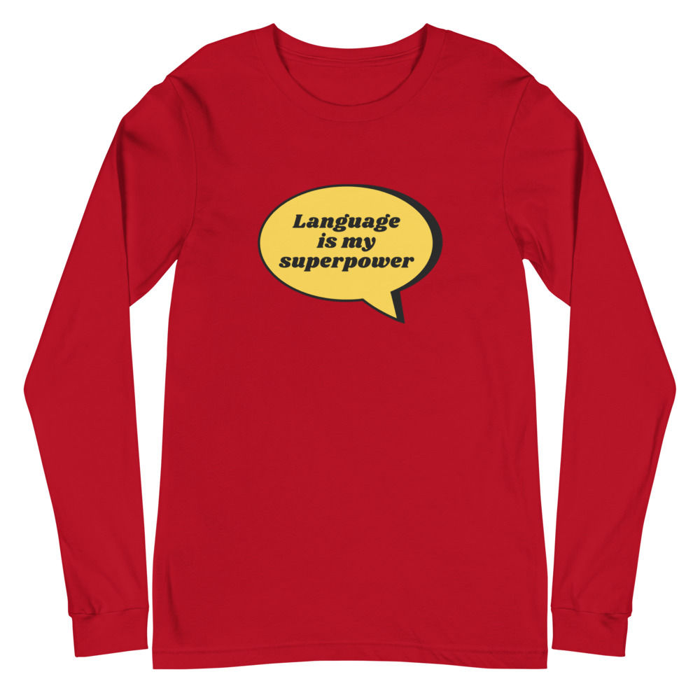 Language is my Superpower Unisex Long Sleeve Tee - red