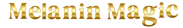 Melanin Magic Gold Lettering