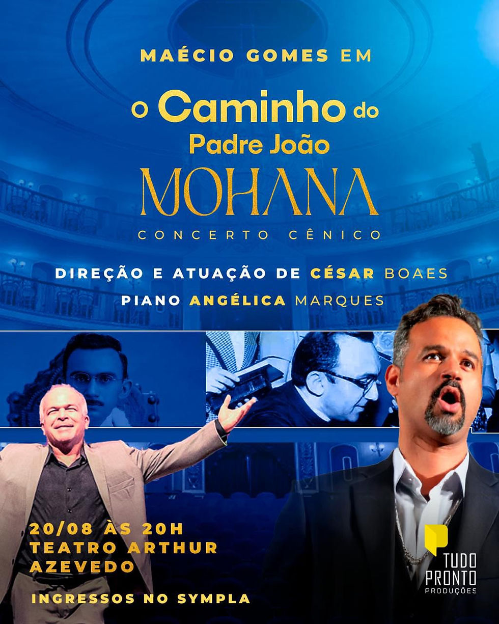 Concerto Cênico “O Caminho de Pe. João Mohana” chega ao Teatro Arthur Azevedo com ingressos populares 