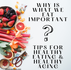 Why Is What We Eat Important? Tips for Healthy Eating and Healthy Aging