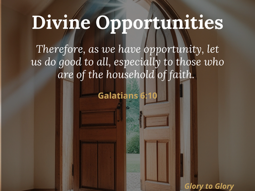 path through open door with "Divine Opportunities" and Galatians 6:10