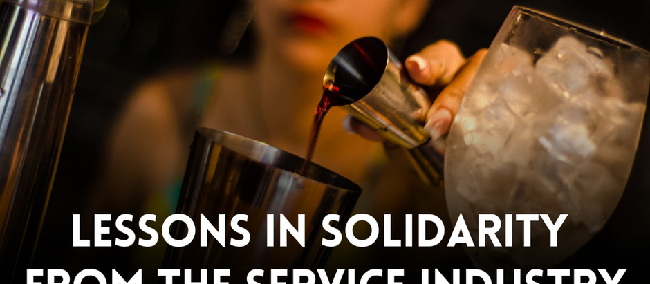 Lessons in Solidarity from the Service Industry