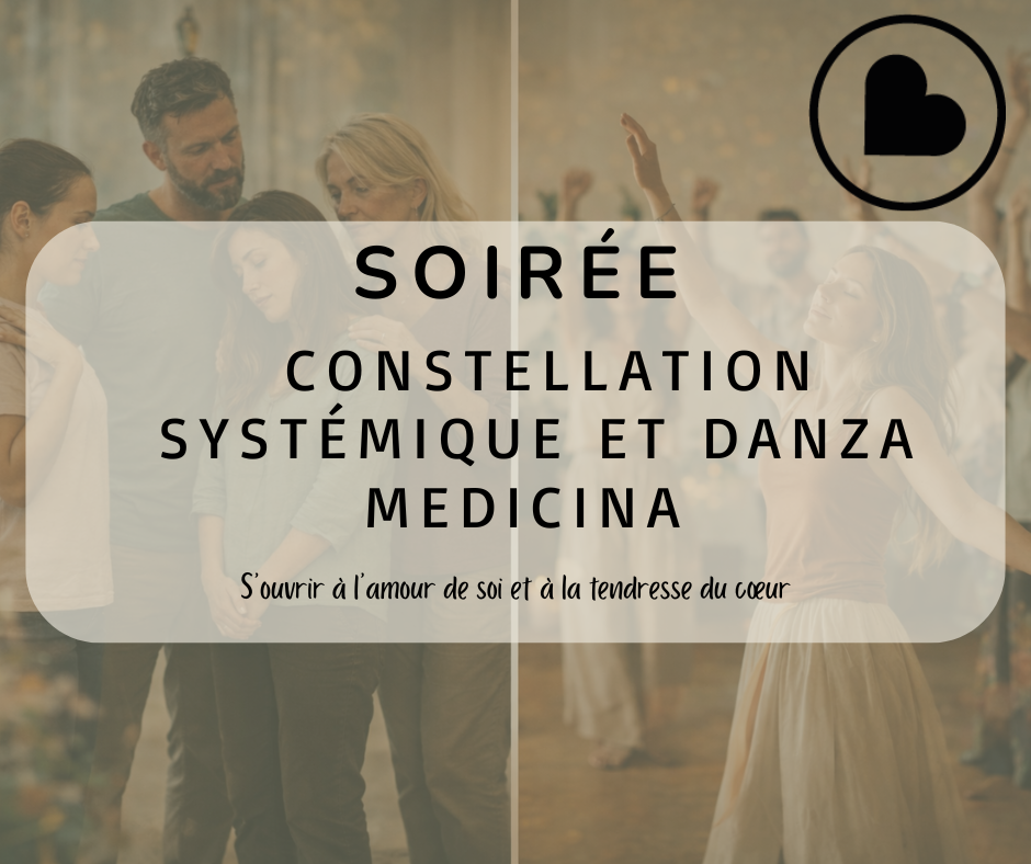Soirée - Constellation systémique et Danza medicina
